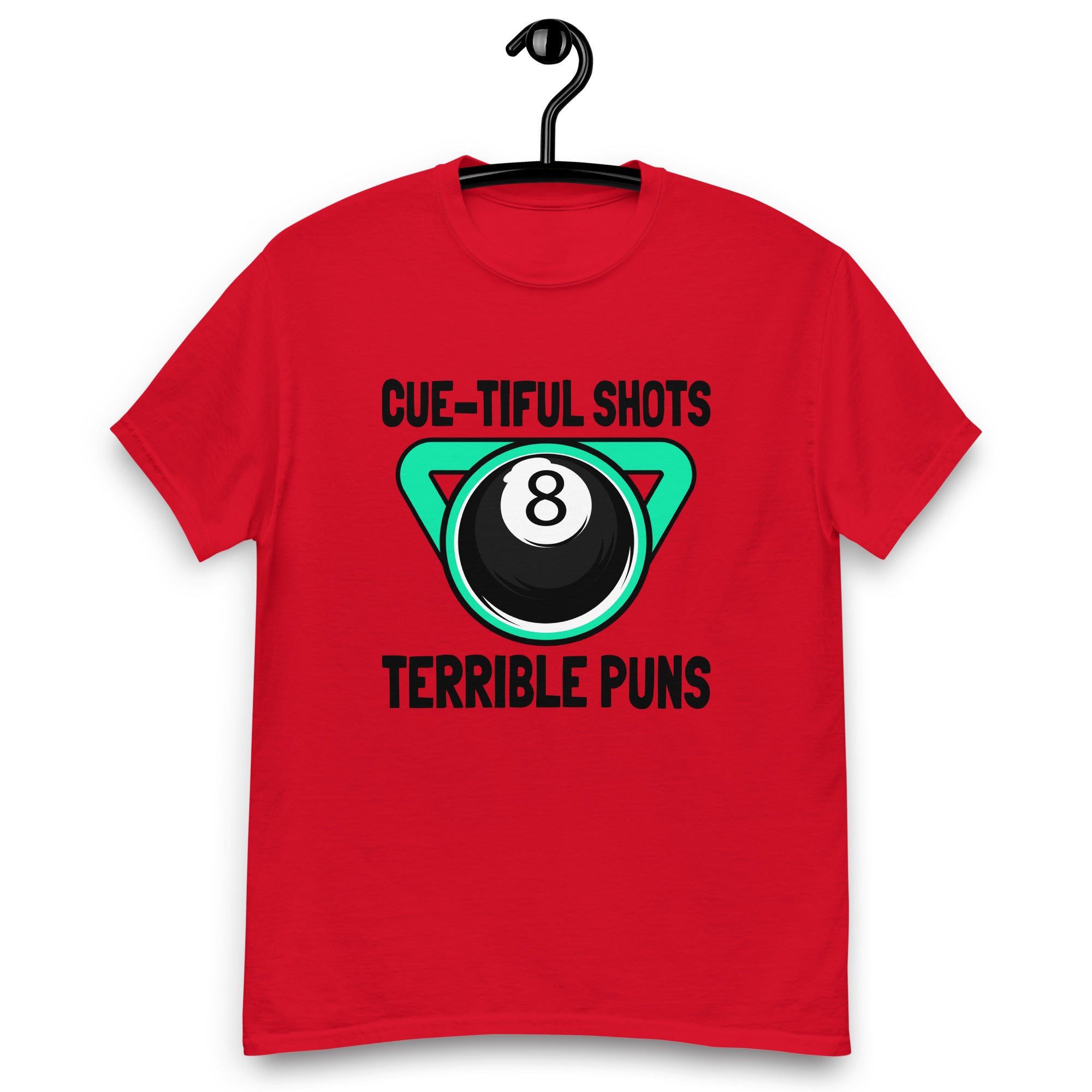 Cue-tiful Shots, Terrible Puns Tee!