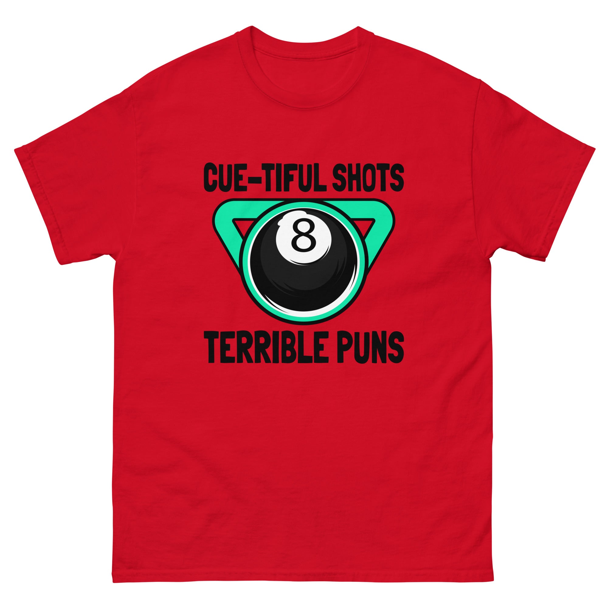 Cue-tiful Shots, Terrible Puns Tee!