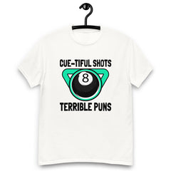 Cue-tiful Shots, Terrible Puns Tee!